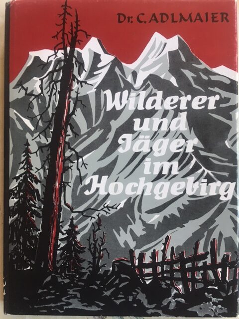 Titelblatt von "Wilderer und Jäger im Hochgebirg"